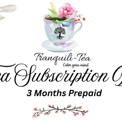 Tranquili-Tea Calm Your Mind  3 Month Tea Subscription Box